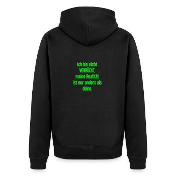 Ich bin nicht verrückt – meine Realität ist anders - Unisex Premium Bio Zip Hoodie - Schwarz - Hinten - Nico (187cm)