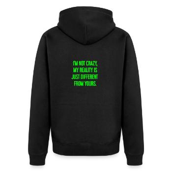 Je ne suis pas folle, ma réalité est différente - Veste à capuche bio Premium Unisexe - noir - Dos - Nico (187cm)