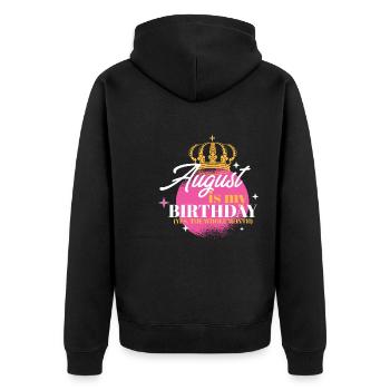 August Is My Birthday Yes The Whole Month Born in - Unisex Premium Organic Zip Hoodie - black - Back - Nico (187cm)