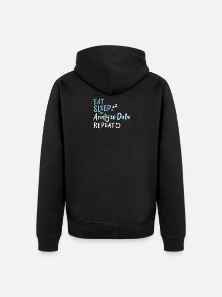 Eat Sleep Analyze Data Repeat - Veste à capuche bio Premium Unisexe - noir