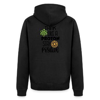Think Like A Proton stay Positive - Back To School - Unisex Premium Bio Zip Hoodie - Schwarz - Hinten - Nico (187cm)