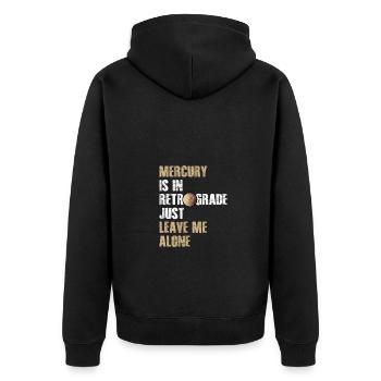 Mercury Is In Retrograde Funny Mercury Retrograde - Unisex Premium Organic Zip Hoodie - black - Back - Nico (187cm)