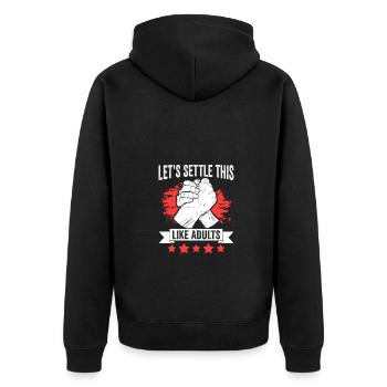 Let's Settle This Like Adults Funny Arm Wrestling - Unisex Premium Organic Zip Hoodie - black - Back - Nico (187cm)
