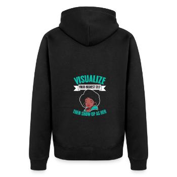 Visualize Your Highest Self Then Show Up As Her - Unisex Premium Bio Zip Hoodie - Schwarz - Hinten - Nico (187cm)