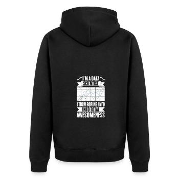Funny Data Scientist Turn Boring Info Into Total - Unisex Premium Bio Zip Hoodie - Schwarz - Hinten - Nico (187cm)