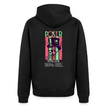 Poker Player Skill Luck - Unisex Premium Organic Zip Hoodie - black - Back - Nico (187cm)