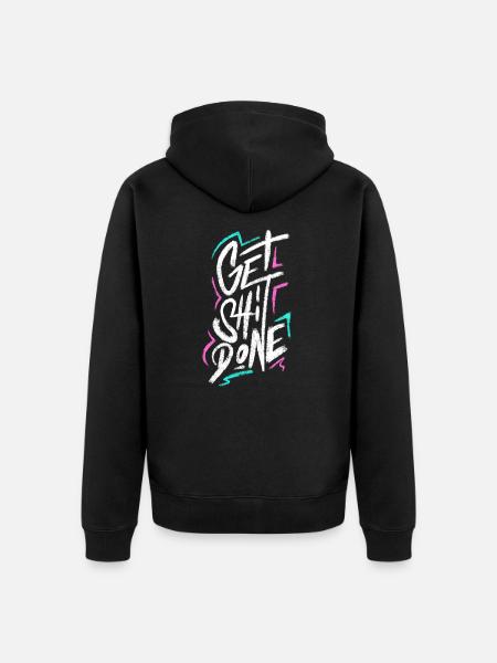 Get Shit Done - Unisex Premium Organic Zip Hoodie - black