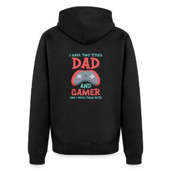 Ich habe zwei Titel, Dad und Gamer und ich zerquetsche sie B - Unisex Premium Bio Zip Hoodie - Schwarz - Hinten - Nico (187cm)