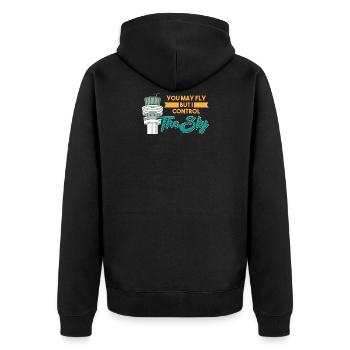 You May Fly But I Control The Sky - Unisex Premium Organic Zip Hoodie - black - Back - Nico (187cm)