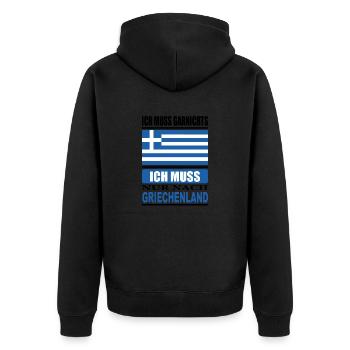 I don't have to do anything, I just have to go to Greece - Unisex Premium Organic Zip Hoodie - black - Back - Nico (187cm)