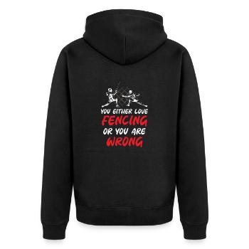 You Either Love Fencing or You Are Wrong - Unisex Premium Bio Zip Hoodie - Schwarz - Hinten - Nico (187cm)