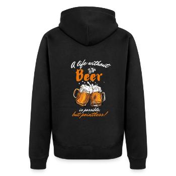 A life without beer is possible but pointless-narrow. - Unisex Premium Organic Zip Hoodie - black - Back - Nico (187cm)