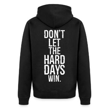 don't let the hard days win - Unisex Premium Bio Zip Hoodie - Schwarz - Hinten - Nico (187cm)