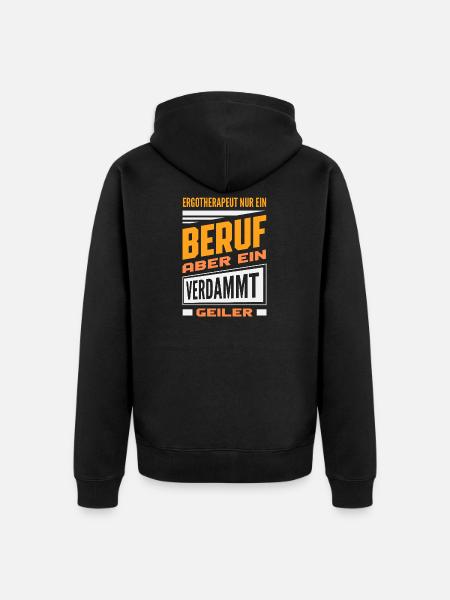 Ergotherapeut Beruf Geiler - Unisex Premium Bio Zip Hoodie - Schwarz