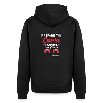 Prépare-toi Cousin J'arrive Cadeau Humour - Veste à capuche bio Premium Unisexe - noir - Dos - Nico (187cm)