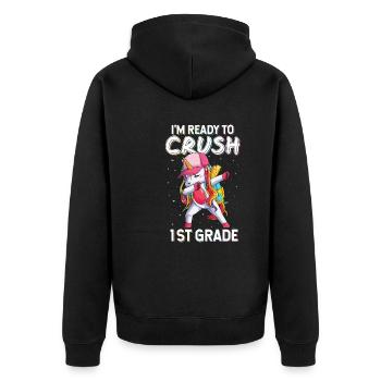 I'm Ready To Crush 1st Grade Unicorn - Unisex Premium Organic Zip Hoodie - black - Back - Nico (187cm)