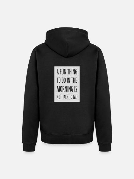 not talk to me - Unisex Premium Organic Zip Hoodie - black