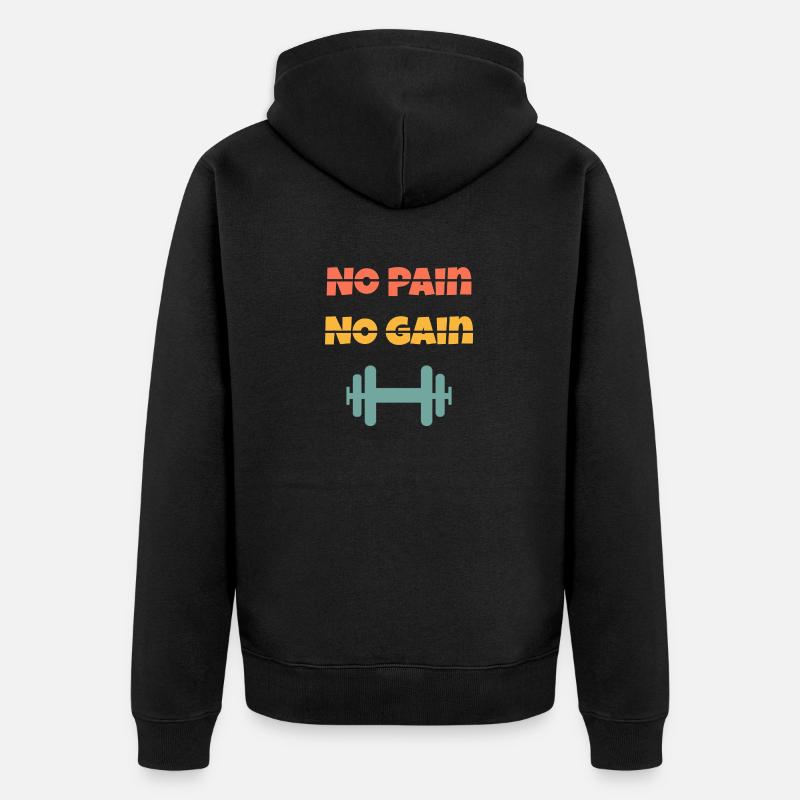 No Pain No Gain - Veste à capuche bio Premium Unisexe - noir