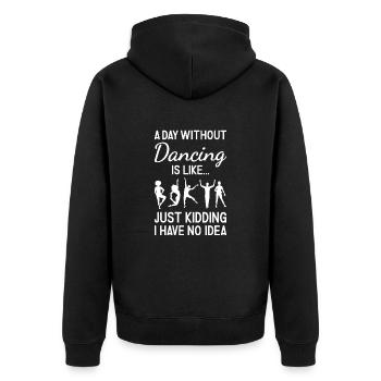 Dancer A Day Without Dancing - Unisex Premium Bio Zip Hoodie - Schwarz - Hinten - Nico (187cm)