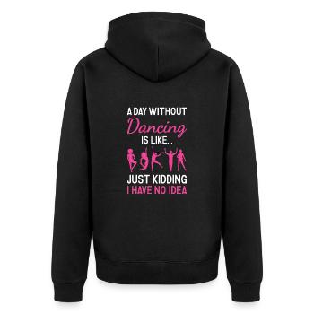 Dancer A Day Without Dancing - Unisex Premium Bio Zip Hoodie - Schwarz - Hinten - Nico (187cm)