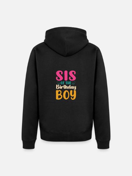 Sister Birthday Boy Celebration Boy - Unisex Premium Organic Zip Hoodie - black