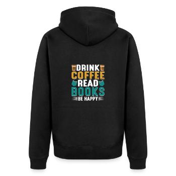 Drinking coffee Reading books being happy - Unisex Premium Organic Zip Hoodie - black - Back - Nico (187cm)