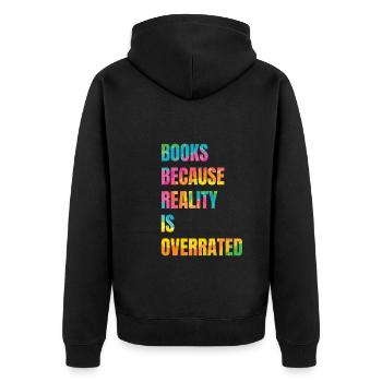 Books because reality is overrated - Unisex Premium Organic Zip Hoodie - black - Back - Nico (187cm)
