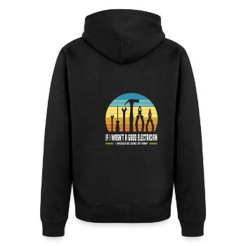 I would be dead electrician tool master now - Unisex Premium Organic Zip Hoodie - black - Back - Nico (187cm)