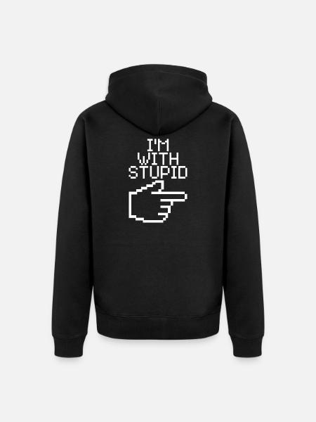 Jeg er sammen med Stupid – Lustiger IT Spruch - Premium økologisk unisex-hættejakke - sort