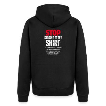 Hör auf, auf mein Hemd zu starren - Unisex Premium Bio Zip Hoodie - Schwarz - Hinten - Nico (187cm)