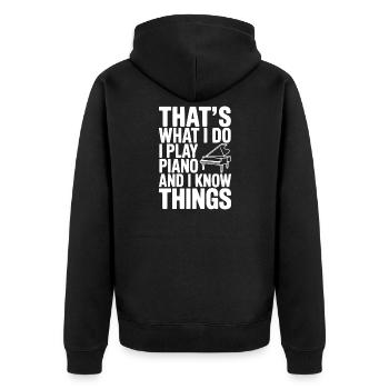 Das ist es, was ich tue. Ich spiele Klavier und ich weiß Dinge. - Unisex Premium Bio Zip Hoodie - Schwarz - Hinten - Nico (187cm)
