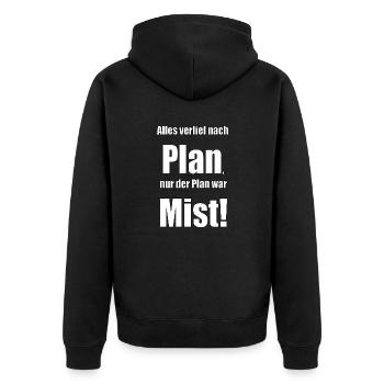 Alles verlief nach Plan, nur der Plan war Mist! - Unisex Premium Bio Zip Hoodie - Schwarz - Hinten - Nico (187cm)