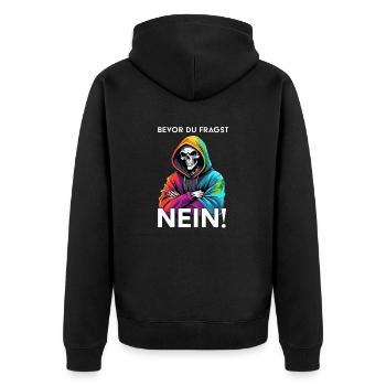 Bevor du fragst NEIN Lustiger Spruch - Unisex Premium Bio Zip Hoodie - Schwarz - Hinten - Nico (187cm)