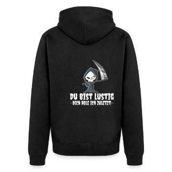 Du Bist Lustig Dich Hole Ich Zuletzt, Büro Humor - Unisex Premium Bio Zip Hoodie - Schwarz - Hinten - Nico (187cm)