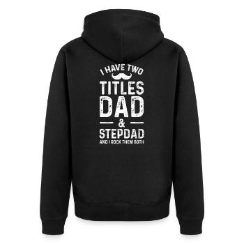 I Have Two Titles Dad And Stepdad And I Rock Them - Unisex Premium Bio Zip Hoodie - Schwarz - Hinten - Nico (187cm)