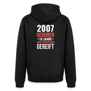 2007 Born – 19 years matured to perfection - Unisex Premium Organic Zip Hoodie - black - Back - Nico (187cm)