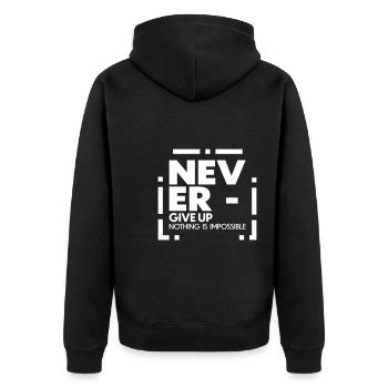 Never give up nothing is impossible - Unisex Premium Organic Zip Hoodie - black - Back - Nico (187cm)