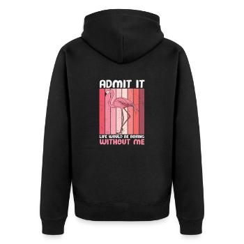 Admit it Life Would Be Boring Without Flamingos - Unisex Premium Organic Zip Hoodie - black - Back - Nico (187cm)