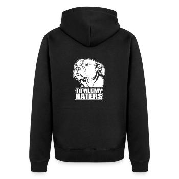 To all my haters Spruch Hund Hunde Wilsigns - Unisex Premium Bio Zip Hoodie - Schwarz - Hinten - Nico (187cm)
