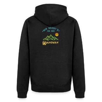 Mir reichts ich geh wandern- Wandern Spruch lustig - Unisex Premium Bio Zip Hoodie - Schwarz - Hinten - Nico (187cm)