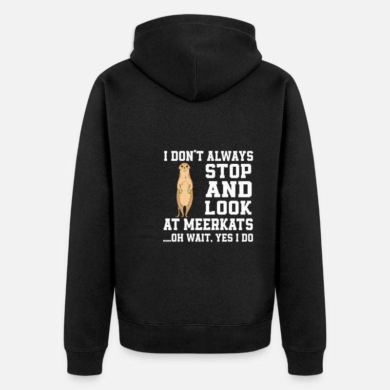Drôle de suricate disant - Veste à capuche bio Premium Unisexe - noir