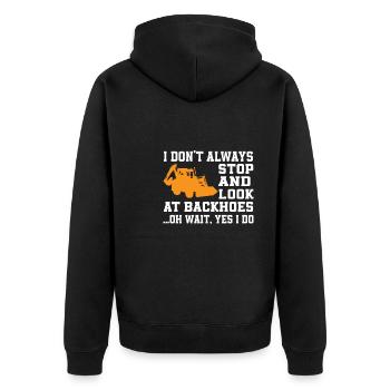 Funny backhoe loader saying - Unisex Premium Organic Zip Hoodie - black - Back - Nico (187cm)