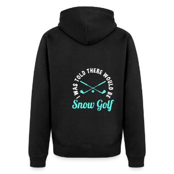 Funny snow golfer saying - Unisex Premium Organic Zip Hoodie - black - Back - Nico (187cm)