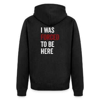 J’ai été forcé d’être ici - Veste à capuche bio Premium Unisexe - noir - Dos - Nico (187cm)