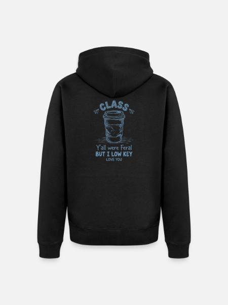 Teacher Appreciation School Y'all Were Feral - Unisex Premium Organic Zip Hoodie - black