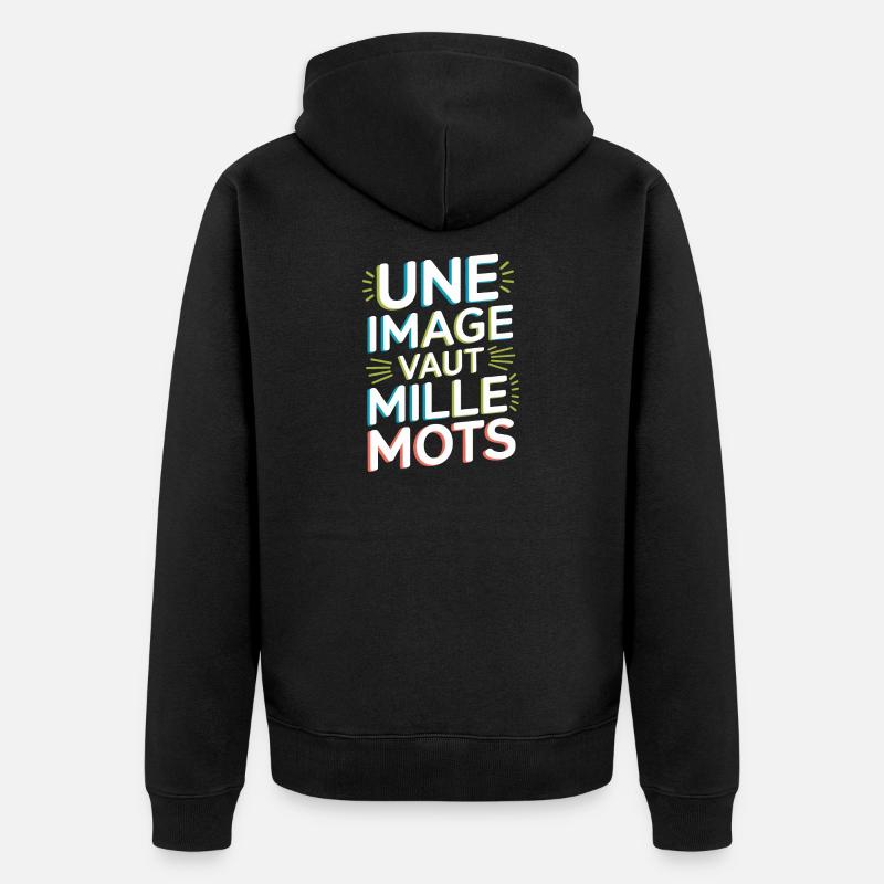 Une image vaut mille mots - Veste à capuche bio Premium Unisexe - noir