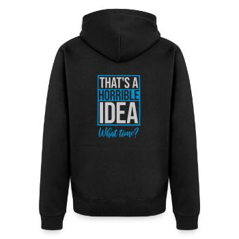 Thats a horrible Idea - Unisex Premium Organic Zip Hoodie - black - Back - Nico (187cm)