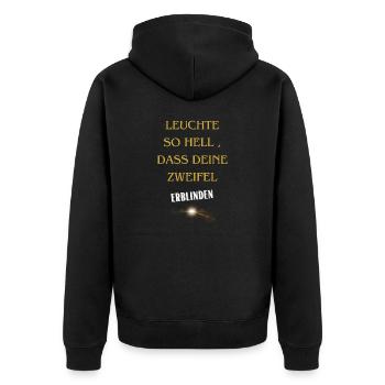 Leuchte so hell, dass Deine Zweifel erblinden - Unisex Premium Bio Zip Hoodie - Schwarz - Hinten - Nico (187cm)