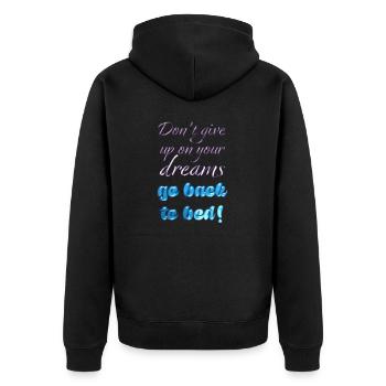 Gib deine Träume nicht auf - Unisex Premium Bio Zip Hoodie - Schwarz - Hinten - Nico (187cm)