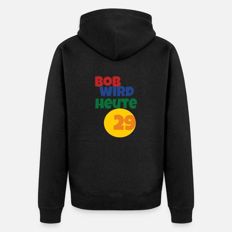 bob wird heute 29 - Unisex Premium Bio Zip Hoodie - Schwarz